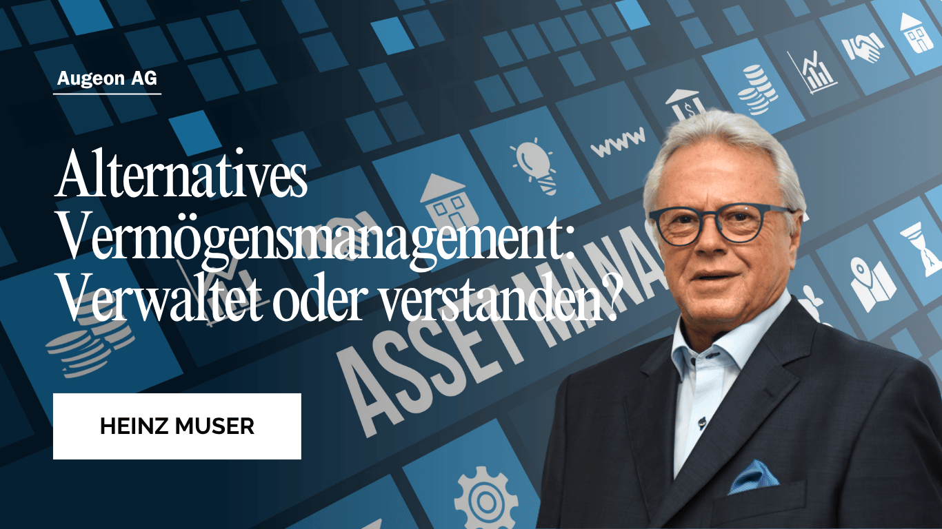 Alternatives Vermögensmanagement - Verwaltet oder verstanden - Augeon AG